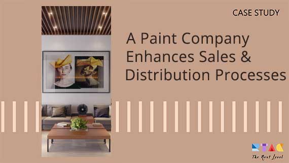 A Paint Company Enhances Sales & Distribution Processes